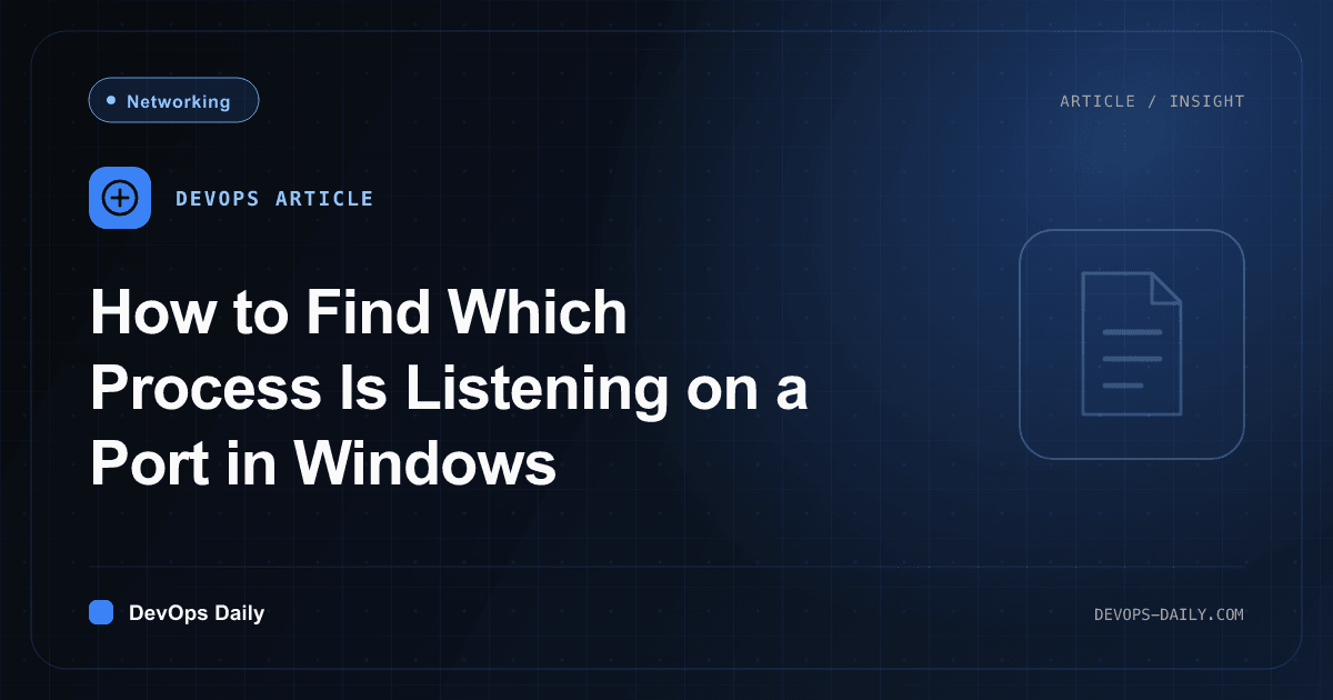How to Find Which Process Is Listening on a Port in Windows